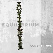 Corey Primus - Equilibrium (2021)