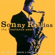 Sonny Rollins - The Freelance Years: The Complete Riverside & Contemporary Recordings (2000)