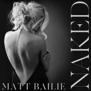 Matt Bailie - Naked (2022)