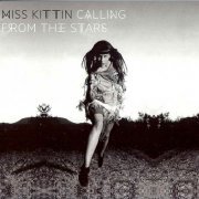 Miss Kittin - Calling From The Stars (2013)