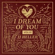 JJ Heller - I Dream of You, Vol. 3 (2021)