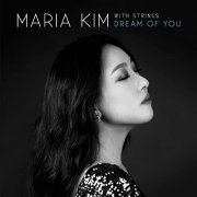 Maria Kim - With Strings: Dream of You (2021) Hi Res