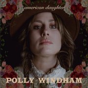 Polly Windham - American Daughter (2022) [Hi-Res]