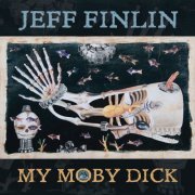 Jeff Finlin - My Moby Dick (2013)