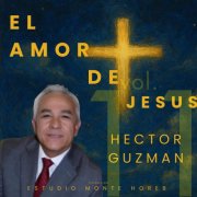 Estudio Monte Horeb and Hector Guzman - El Amor de Jesus, Vol. 11 (Coleccion) (2026)