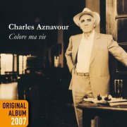 Charles Aznavour - Colore ma vie (2007 Reissue) (2014)