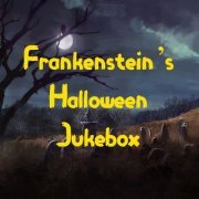 Various Artists - Frankenstein's Halloween Jukebox (2021)