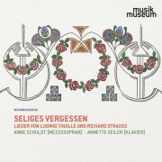 Anne Schuldt - Seliges Vergessen - Lieder von Ludwig Thuille und Richard Strauss (2023) Hi-Res