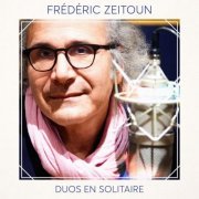 Frédéric Zeitoun - Duos en solitaire (2019) [HI-Res]