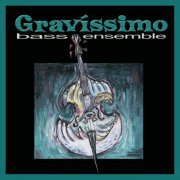 Lipe Portinho, Augusto Mattoso & Ana Azevedo - Gravíssimo Bass Ensemble (2015)