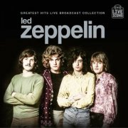 Led Zeppelin - Greatest Hits Live Broadcast Collection (2025)