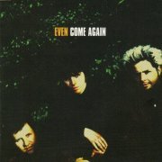 Even - Come Again (Deluxe Edition) (1998)