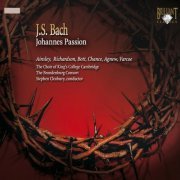 Brandenberg Consort, Stephen Cleobury - J.S. Bach: Johannes Passion, BWV 245 (2007)