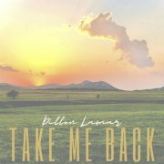 Dillon Lamar - Take Me Back (2022)