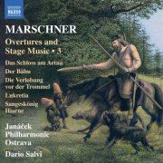 Janáček Philharmonic Ostrava and Dario Salvi - Marschner: Overtures & Stage Music, Vol. 3 (2025) [Hi-Res]
