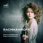 Ekaterina Kornishina, Rustam Khanmurzin - Rachmaninoff: Transcriptions for Flute and Piano (2020) [Hi-Res]