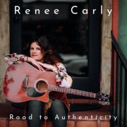 Renee Carly - Road to Authenticity (2022)