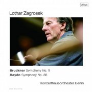 Lothar Zagrosek - Bruckner: Symphony No.9 / Haydn: Symphony No.88 (2019)