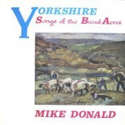 Mike Donald - Yorkshire: Songs Of The Broad Acres (1971) [Hi-Res]