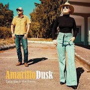 Amarillo Dusk - Take Back the Reins (2019) Hi Res