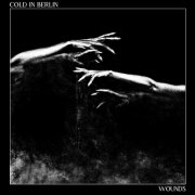 Cold in Berlin - Wounds (2025) Hi-Res