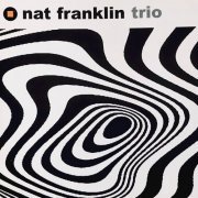 The Nat Franklin Trio - Nat Franklin Trio (2020)