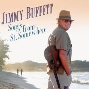 Jimmy Buffett - Songs From St. Somewhere (2013)
