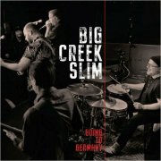 Big Creek Slim - Going To Germany (2024)