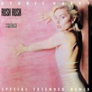 Deborah Harry - Rush Rush (Special Extended Remix) (US 12") (1983)