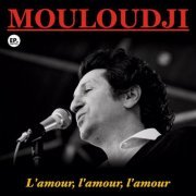 Mouloudji - L'amour, l'amour, l'amour (Remastered) (2024)