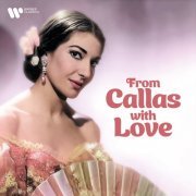 Maria Callas - From Callas With Love (2023)