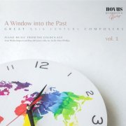 Peter Phillips - A Window into the Past - Great Composers of the Xxth Century, Vol. 1. Piano Music from the Golden Age (2023)