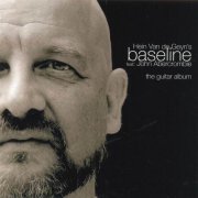 Hein Van de Geyn's Baseline Feat. John Abercrombie - The Guitar Album (2006) CD Rip