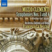 Orchestra Sinfonica di Roma, Francesco La Vecchia - Clementi: Symphonies Nos. 3 & 4 (2013) CD-Rip