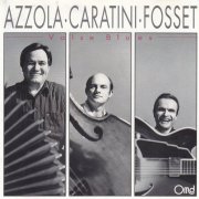 Marcel Azzola, Patrice Caratini, Marc Fosset - Valse Blues (1986)