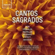 National Youth Choir of Scotland, Royal Scottish National Orchestra & Christopher Bell - Cantos Sagrados: Ešenvalds, MacMillan, Musgrave, Tippett (2020) [Hi-Res]