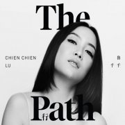 Chien Chien Lu - The Path (2020) [Hi-Res]