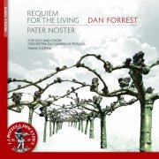 Fabio Ciofini, Orchestra da Camera di Perugia, Coro Canticum Novum Solomeo, Corale Marietta Alboni Città di Castello, Coro Polifonico Città di Tolentino - Dan Forrest: Requiem for the Living, Pater Noster (2022)