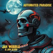 Jah Wobble, Jon Klein - Automated Paradise (2026) [Hi-Res]