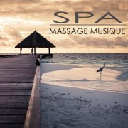 Oasis de Detente et Relaxation - Spa Musique Massage - Musique relaxante new age et chillout pour detente et bien-etre (2014)