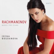 Irina Bogdanova - Rachmaninoff: Works for Piano (2021)