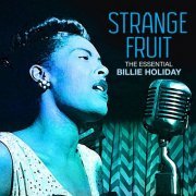 Billie Holiday - Strange Fruit -The Essential Billie Holiday (Extended Edition) (2021)