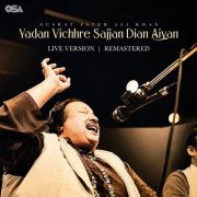 Nusrat Fateh Ali Khan - Yadan Vichhre Sajjan Dian Aiyan (Live Version / Remastered) (2026) [Hi-Res]