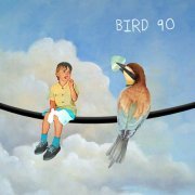 Bird 90 - Kid (2023) [Hi-Res]