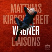 Matthias Kirschnereit - Wagner Liaisons (2025) [Hi-Res]