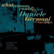 Daniele Germani - What Reason Could I Give (2021)