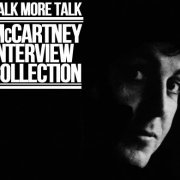 Paul McCartney - Talk More Talk The McCartney Interview Collection (2016)