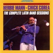 Herbie Mann, Chick Corea - The Complete Latin Band Sessions (2007) FLAC