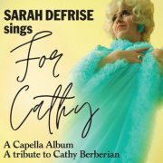 Sarah Defrise - For Cathy, A Capella Album, A Tribute to Cathy Berberian (2021) [Hi-Res]