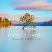 VA - Peaceful Classics - Relaxing Classical Music (2021)